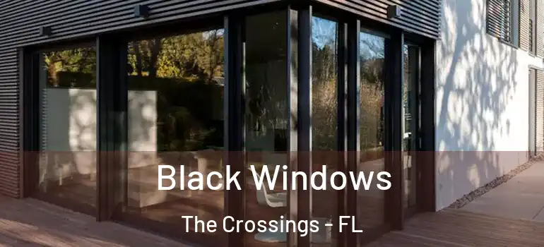  Black Windows The Crossings - FL