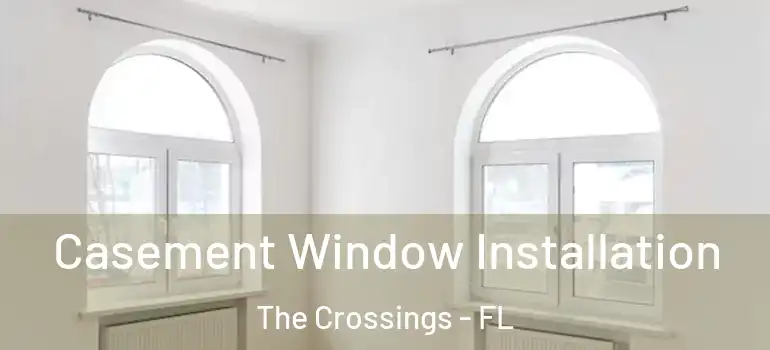  Casement Window Installation The Crossings - FL
