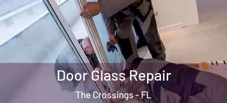  Door Glass Repair The Crossings - FL