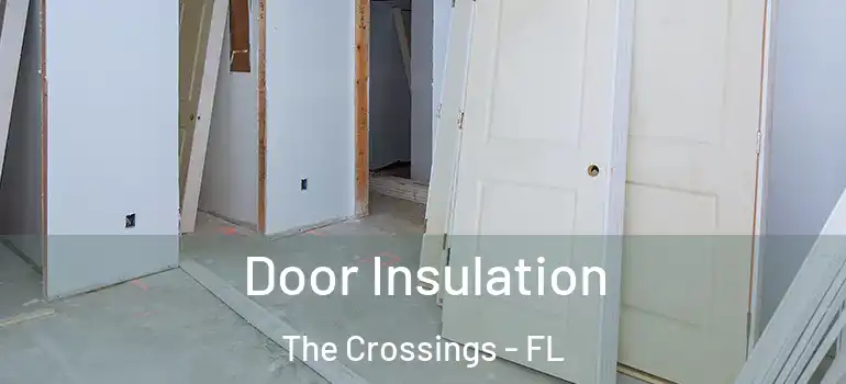  Door Insulation The Crossings - FL