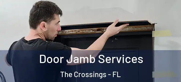  Door Jamb Services The Crossings - FL