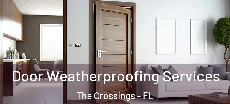  Door Weatherproofing Services The Crossings - FL