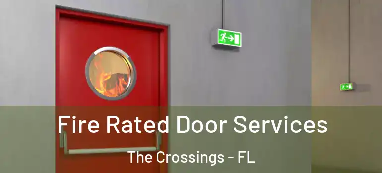 Fire Rated Door Services The Crossings - FL