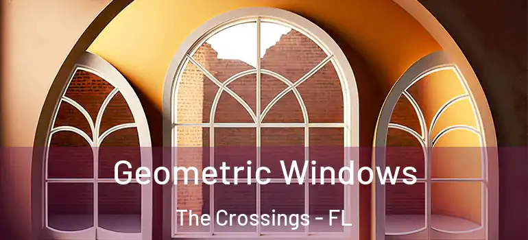  Geometric Windows The Crossings - FL