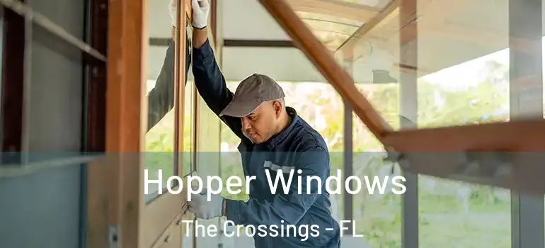  Hopper Windows The Crossings - FL
