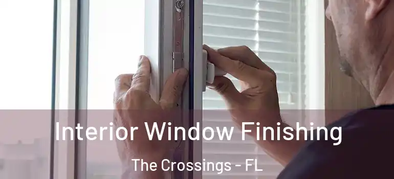  Interior Window Finishing The Crossings - FL