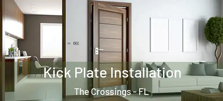  Kick Plate Installation The Crossings - FL