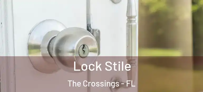  Lock Stile The Crossings - FL