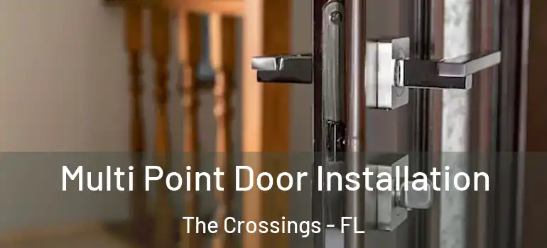  Multi Point Door Installation The Crossings - FL