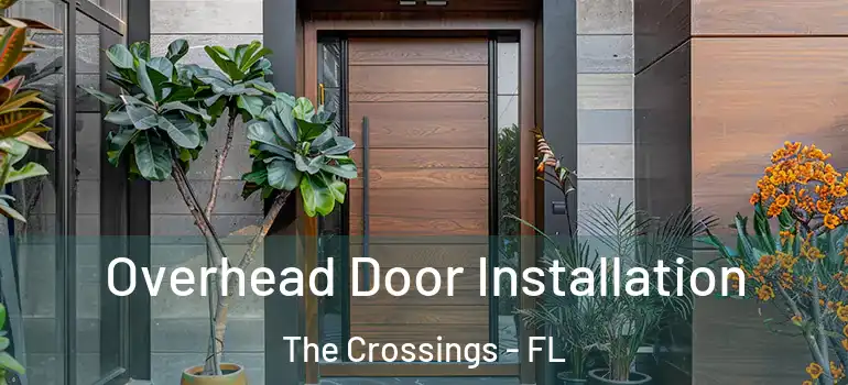  Overhead Door Installation The Crossings - FL