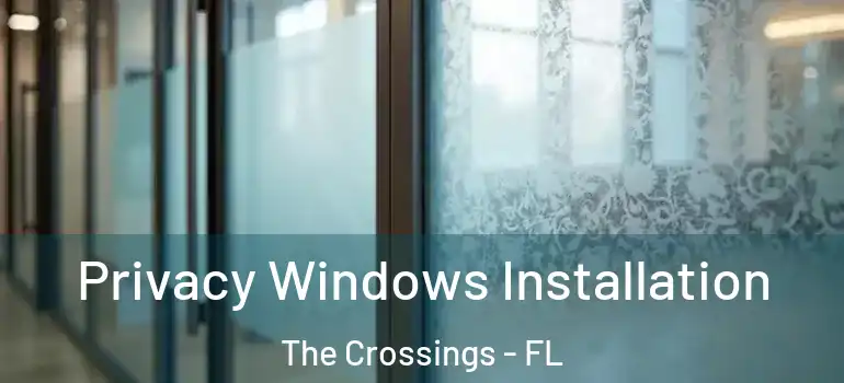  Privacy Windows Installation The Crossings - FL