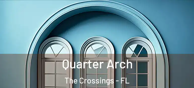  Quarter Arch The Crossings - FL