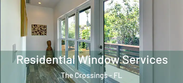  Residential Window Services The Crossings - FL