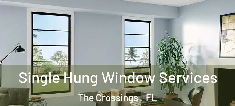  Single Hung Window Services The Crossings - FL