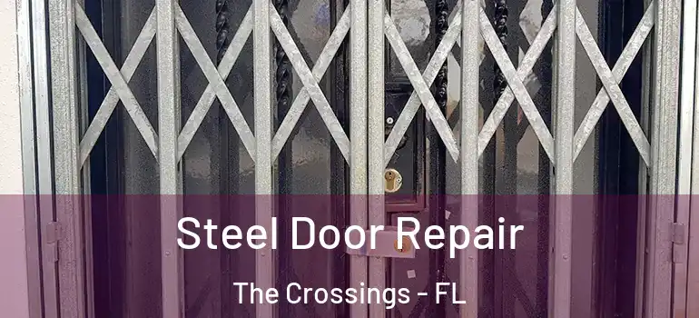  Steel Door Repair The Crossings - FL