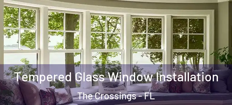  Tempered Glass Window Installation The Crossings - FL