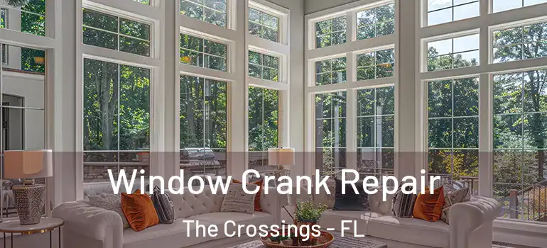  Window Crank Repair The Crossings - FL