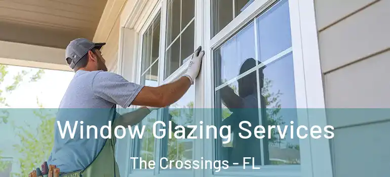  Window Glazing Services The Crossings - FL
